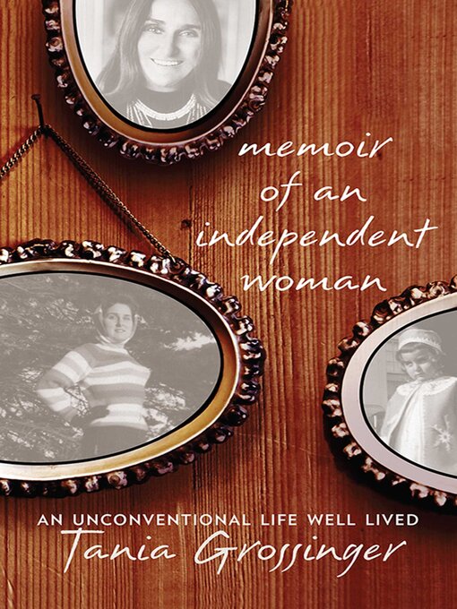 Title details for Memoir of an Independent Woman by Tania Grossinger - Available